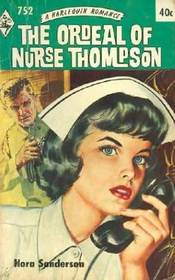The Ordeal of Nurse Thompson (Harlequin Romance, No 752)