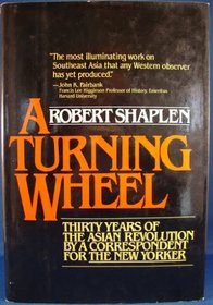 A turning wheel: Three decades of the Asian revolution as witnessed by a correspondent for The New Yorker