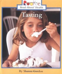 Tasting (Turtleback School & Library Binding Edition) (Rookie Read-About Health (Sagebrush))