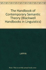 The Handbook of Contemporary Semantic Theory (Blackwell Handbooks in Linguistics)