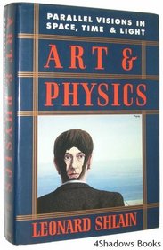 Art and Physics: Parallel Visions in Space, Time, and Light