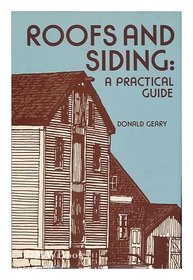 Roofs and siding: A practical guide