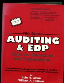Auditing and Edp Objective Questions and Explanations (The Gleim series)