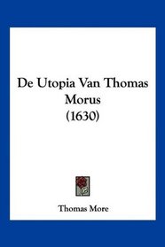 De Utopia Van Thomas Morus (1630) (Mandarin Chinese Edition)