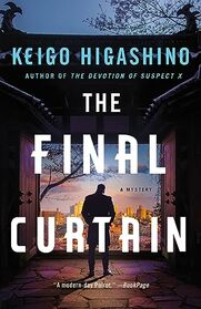 The Final Curtain: A Mystery (The Kyoichiro Kaga Series, 4)