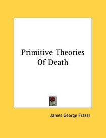 Primitive Theories Of Death