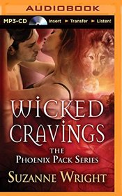 Wicked Cravings (The Phoenix Pack Series)