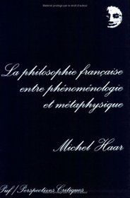 La philosophie francaise entre phenomenologie et metaphysique (Perspectives critiques) (French Edition)