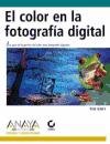 El Color En La Fotografia Digital/the Color in Digital Photography (Diseno Y Creatividad) (Spanish Edition)