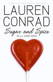 Sugar and Spice (L.A. Candy, Bk 3)
