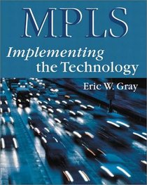 MPLS: Implementing the Technology (With CD-ROM)