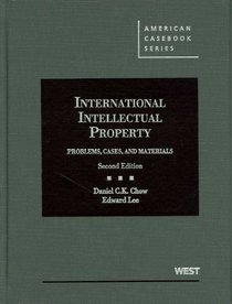 International Intellectual Property: Problems, Cases and Materials, 2d