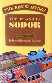 Island of Sodor: Its People, History and Railways