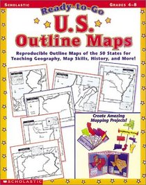 Ready-to-Go U.S. Outline Maps (Grades 4-8)