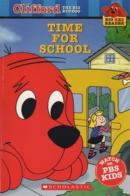 Time for School (Clifford the Big Red Dog) (Big Red Reader)