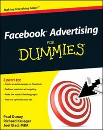 Facebook Advertising For Dummies (For Dummies (Computer/Tech))