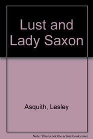 Lust and Lady Saxon