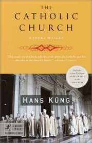 The Catholic Church : A Short History (Modern Library Chronicles)