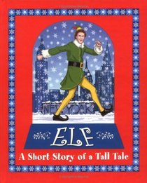 Elf: A Short Story of a Tall Tale