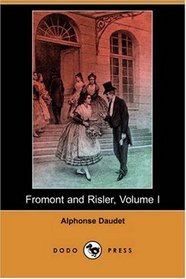 Fromont and Risler, Volume I (Dodo Press)