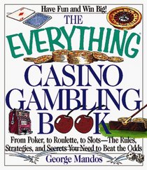 The Everything Casino Gambling Book