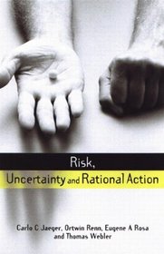 RISK UNCERTAINTY RATION ACTION (hb (Earthscan Risk and Society Series)