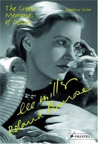 Lee Miller and Roland Penrose: The Green Memories of Desire (Pegasus Series)