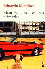 Mauricio o las elecciones primarias (Spanish Edition)