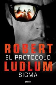 Protocolo Sigma, El (Spanish Edition)