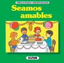 SEAMOS AMABLES (Preguntas Y Respuestas) (Spanish Edition)