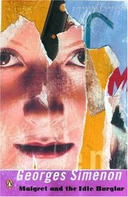 Maigret and the Idle Burglar (Penguin Modern Classics)
