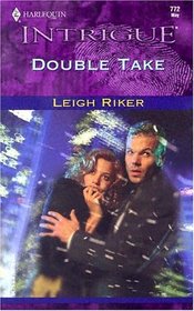 Double Take (Harlequin Intrigue 772)