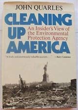 Cleaning up America: An insider's view of the Environmental Protection Agency