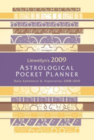 Llewellyn's 2009 Astrological Pocket Planner: Daily Ephemeris & Aspectarian 2008-2010