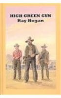 High Green Gun: A Shawn Starbuck Western (Ulverscroft Large Print Series)