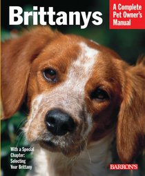Brittanys (Complete Pet Owner's Manual)