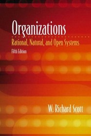 Org Nat Rational Open Systems: AND Behavior Organizations