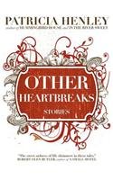Other Heartbreaks: Stories