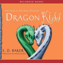 Dragon Kiss (Tales of the Frog Princess, Bk 7) (Audio CD) (Unabridged)