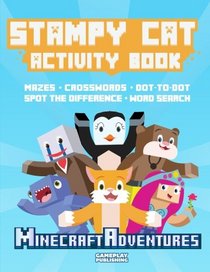 Stampy Cat Activity Book: Minecraft Adventures