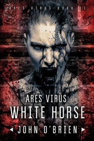 ARES Virus: White Horse (Volume 2)