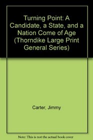 Turning Point: A Candidate, a State, and a Nation Come of Age (Large Print)