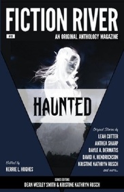Fiction River: Haunted (Fiction River: An Original Anthology Magazine) (Volume 19)