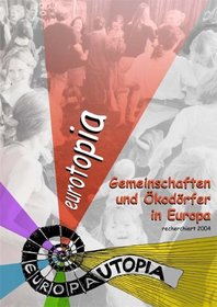 eurotopia-Verzeichnis: Gemeinschaften und -kodrfer in Europa: Ausgabe 2007