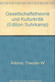 Gesellschaftstheorie und Kulturkritik (Edition Suhrkamp ; 772) (German Edition)