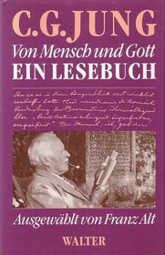 C.G. Jung: Von Mensch und Gott : ein Lesebuch (German Edition)