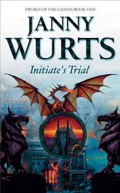 Initiate's Trial: First Book of Sword of the Canon (The Wars of Light & Shadow)
