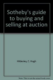 Sotheby's guide to buying and selling at auction