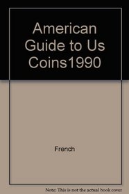 American Guide to US Coins 1990