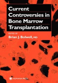 Current Controversies in Bone Marrow Transplantation (Current Clinical Oncology)